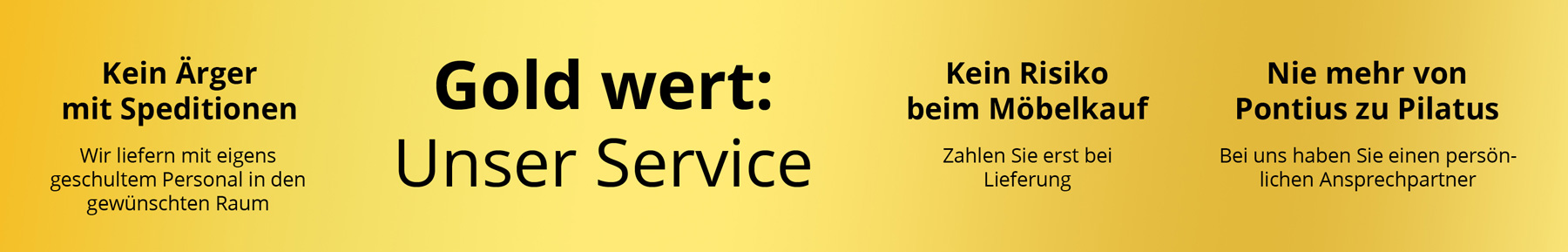 Unser Serviceversprechen Goldenes Banner mit Möbelhaus Heidenreich Serviceversprechen: Eigene Monteure, Zahlung erst bei Lieferung und persönliche Ansprechpartner.